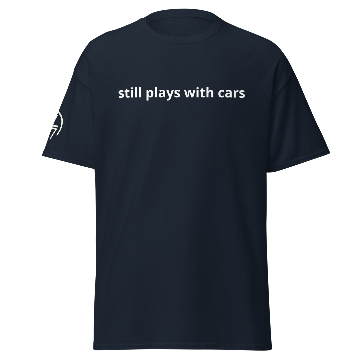 Still Plays With Cars Tee