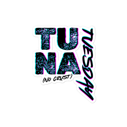It's No Crust Tuesday Sticker