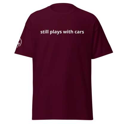 Still Plays With Cars Tee