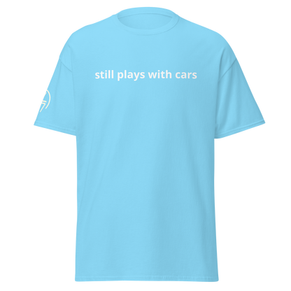 Still Plays With Cars Tee