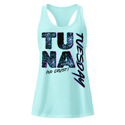 Tuna (No Crust) Tuesday Women's Racerback Tank